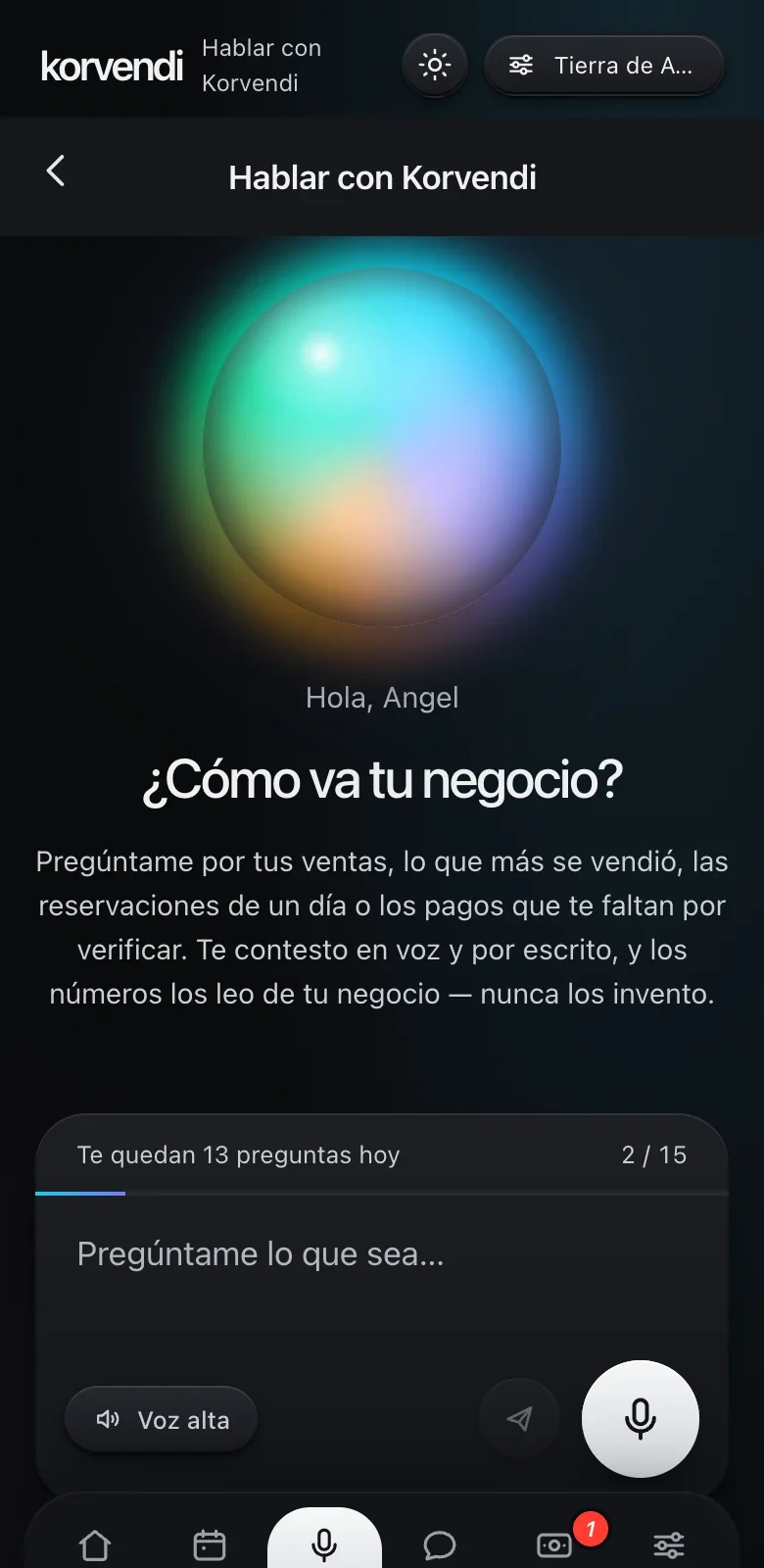 Hola Korvendi: el dueño pregunta por voz cómo va su negocio